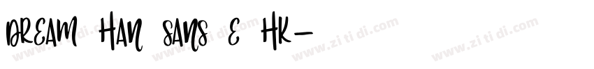 Dream Han Sans E HK字体转换